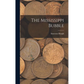 The Mississippi Bubble - Hardcover