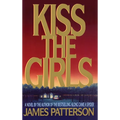 Kiss the Girls: An Alex Cross Thriller - Hardcover