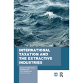 International Taxation and the Extractive Industries - Paperback