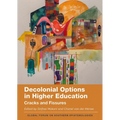Decolonial Options in Higher Education: Cracks and Fissures - Paperback