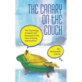 The Canary on the Couch: The Psychology of Jewish Self-Delusions in the Face of Rising Antisemitism - Hardcover