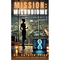 Mission: Microbiome: Metchnikoff's Legacy - Paperback
