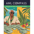 AML Compass: Navigating Anti-Money Laundering in the Caribbean - Paperback
