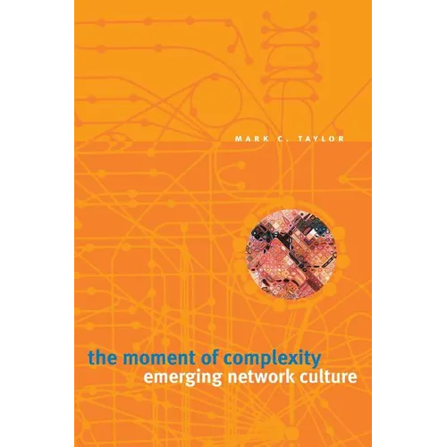 The Moment of Complexity: Emerging Network Culture - Paperback