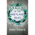 Folklore of the Shetland Isles - Hardcover