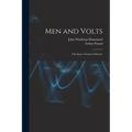 Men and Volts; the Story of General Electric - Paperback