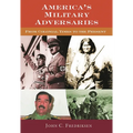 America's Military Adversaries: From Colonial Times to the Present - Hardcover