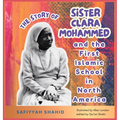 The Story of Sister Clara Mohammed & The First Islamic School in North America - Hardcover