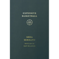 Expensive Basketball - Hardcover