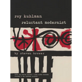 Roy Kuhlman: Reluctant Modernist - Paperback