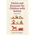Choice and Structure for Children with Autism: Second Edition - Paperback