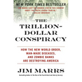 The Trillion-Dollar Conspiracy: How the New World Order, Man-Made Diseases, and Zombie Banks Are Destroying America - Paperback