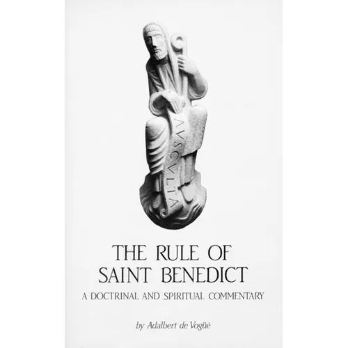 The Rule of Saint Benedict: A Doctrinal and Spiritual Commentary Volume 54 - Paperback
