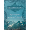 Affirming the Apostles' Creed - Paperback