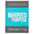 Married for a Purpose: New Habits of Thinking for a Higher Way of Living - Hardcover