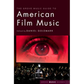 The Grove Music Guide to American Film Music - Paperback