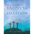 From Sadness to Salvation - Paperback