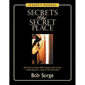 Secrets of the Secret Place: Leader's Manual - Paperback