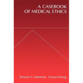 A Casebook of Medical Ethics - Paperback