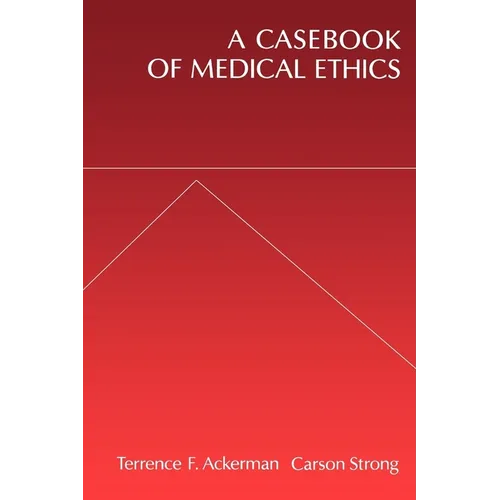 A Casebook of Medical Ethics - Paperback
