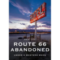 Route 66 Abandoned: Under a Western Moon - Paperback
