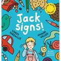 Jack Signs!: The heart-warming tale of a little boy who is deaf, wears hearing aids and discovers the magic of sign language - based on a true story! - Hardcover