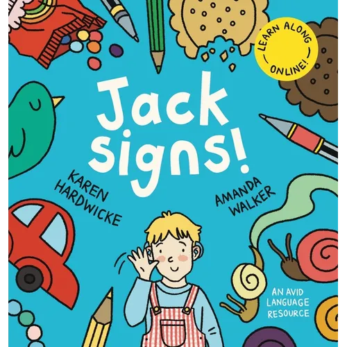 Jack Signs!: The heart-warming tale of a little boy who is deaf, wears hearing aids and discovers the magic of sign language - based on a true story! - Hardcover