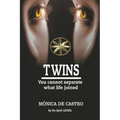 Twins: You Cannot Separate What Life Joined - Paperback