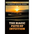 The Magic Path of Intuition - - Paperback