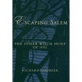 Escaping Salem: The Other Witch Hunt of 1692 - Paperback