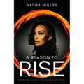 A Reason to Rise: Overcome Adversity and Awaken Your Power - Paperback