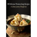 98 Delicious Wonton Soup Recipes: A Culinary Journey Through Asia - Paperback