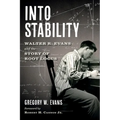 Into Stability: Walter R. Evans and the Story of Root Locus (Color Interior Edition) - Hardcover