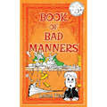 Book of Bad Manners - Hardcover