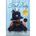 So You Want To Be A First Lady? - Paperback