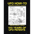 100 Years of UFO Patents: Scans of Government Archived Data on Advanced Tech - Paperback