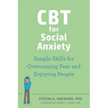 CBT for Social Anxiety: Simple Skills for Overcoming Fear and Enjoying People - Paperback