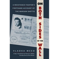 On Both Sides of the Wall: A Resistance Fighter's Firsthand Account of the Warsaw Ghetto - Hardcover