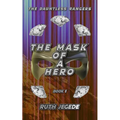 The Mask of a Hero - Paperback
