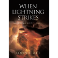 When Lightning Strikes: Hearing God's Call - Hardcover