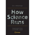 How Science Runs: Impressions from a Scientific Career - Paperback