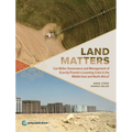 Land Matters: Can Better Governance and Management of Scarcity Prevent a Looming Crisis in the Middle East and North Africa? - Paperback