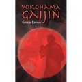 Yokohama Gaijin: Memoir of a Foreigner Born in Japan - Paperback