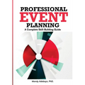 Professional Event Planning: A Complete Skill-Building Guide - Paperback