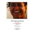 The Neglected Librarian: Seven articles on cataloguing big data 2010-2011 - Paperback