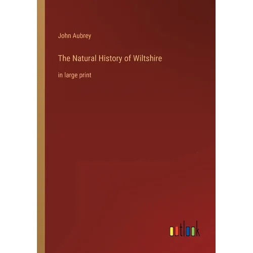 The Natural History of Wiltshire: in large print - Paperback