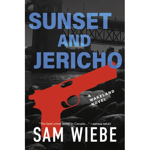 Sunset and Jericho: A Wakeland Novel - Paperback