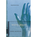 Testing Prayer: Science and Healing - Hardcover
