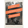 Making the World Safe for Sorrow - Paperback