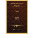 Festus: A Poem (1860) - Paperback